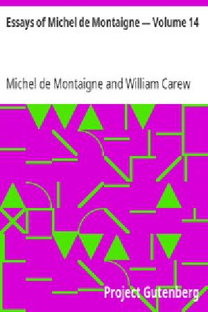 [Gutenberg 3594] • Essays of Michel de Montaigne — Volume 14